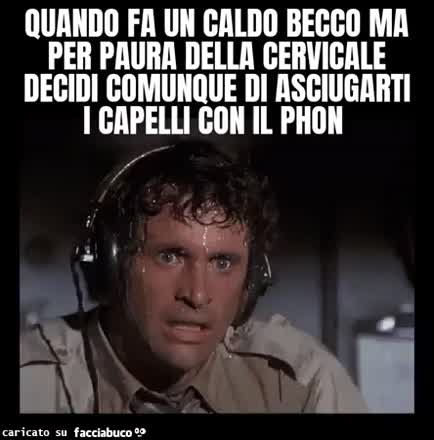Quando fa un caldo becco ma per paura della cervicale decidi comunque di asciugarti i capelli con il phon